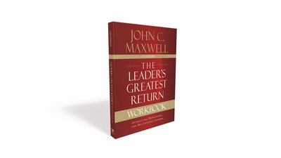 Cover for John C. Maxwell · The Leader's Greatest Return Workbook: Attracting, Developing, and Multiplying Leaders (Paperback Bog) (2020)