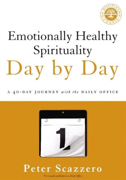 Cover for Peter Scazzero · Emotionally Healthy Spirituality Day by Day: A 40-Day Journey with the Daily Office - Emotionally Healthy Spirituality (Pocketbok) (2018)