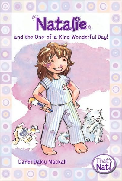 Cover for Dandi Daley Mackall · Natalie and the One-of-a-Kind Wonderful Day! - That's Nat! (Pocketbok) (2009)