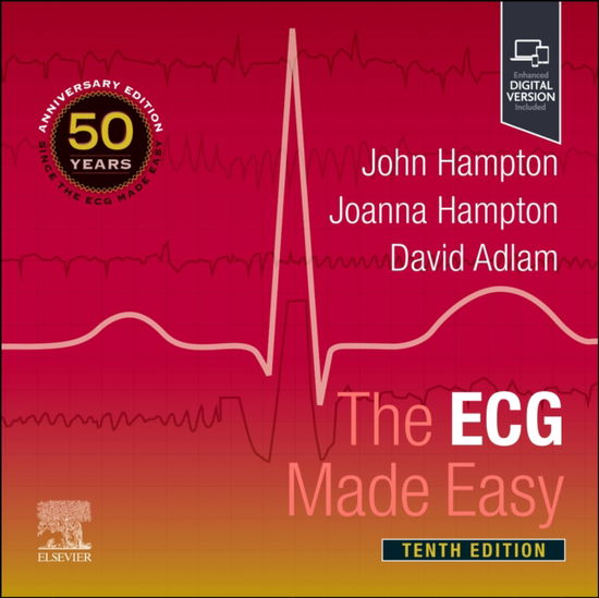 Hampton, John (Emeritus Professor of Cardiology, University of Nottingham, Nottingham, UK) · The ECG Made Easy - Made Easy (Paperback Book) (2024)