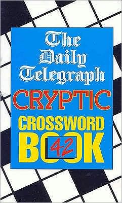 Cover for Telegraph Group Limited · Daily Telegraph Cryptic Crossword Book 42 (Taschenbuch) (2001)