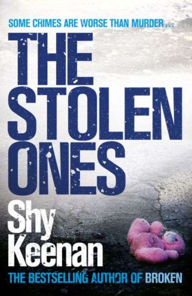 The Stolen Ones - Shy Keenan - Books - Hodder & Stoughton - 9780340978665 - September 15, 2011