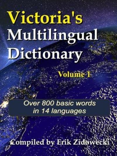 Cover for Erik Zidowecki · Victoria's Multilingual Dictionary - Volume 1 (Paperback Book) (2018)