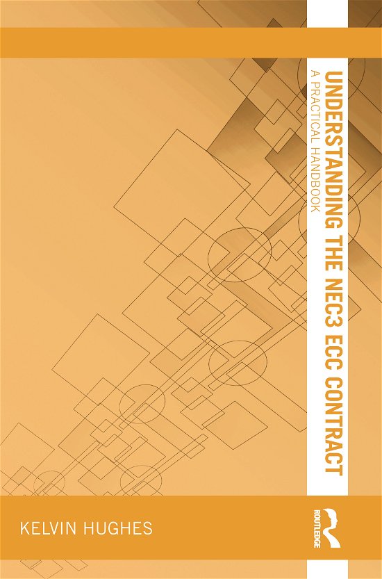 Cover for Kelvin Hughes · Understanding the NEC3 ECC Contract: A Practical Handbook - Understanding Construction (Paperback Bog) (2020)