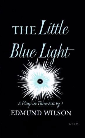 Cover for Edmund Wilson · Little Blue Light: a Play in Three Acts (Pocketbok) (1999)