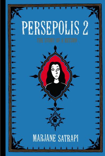 Persepolis 2: the Story of a Return - Marjane Satrapi - Books - Pantheon - 9780375714665 - August 2, 2005