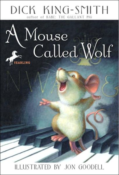 A Mouse Called Wolf - Dick King-smith - Książki - Yearling - 9780375800665 - 16 marca 1999