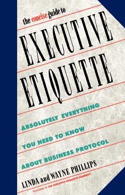 Cover for Wayne Phillips · Concise Guide to Executive Etiquette (Paperback Book) [1st edition] (1990)