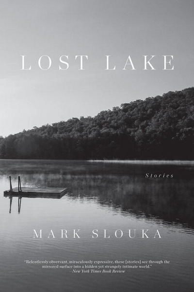 Cover for Mark Slouka · Lost Lake - Stories (Paperback Book) (2017)