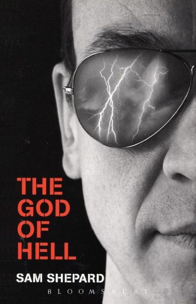 The God Of Hell - Modern Plays - Sam Shepard - Books - Bloomsbury Publishing PLC - 9780413775665 - October 20, 2005