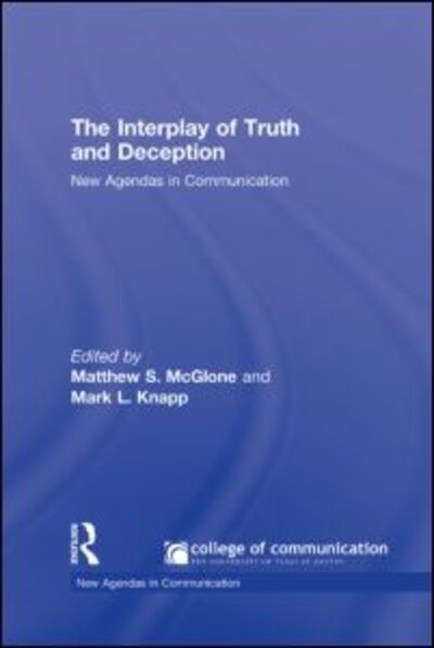 Cover for Mcglone Matthew · The Interplay of Truth and Deception: New Agendas in Theory and Research - New Agendas in Communication Series (Hardcover Book) (2009)