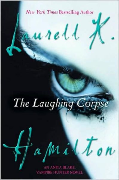 Cover for Laurell K. Hamilton · The Laughing Corpse (Anita Blake, Vampire Hunter) (Pocketbok) [Reprint edition] (2005)
