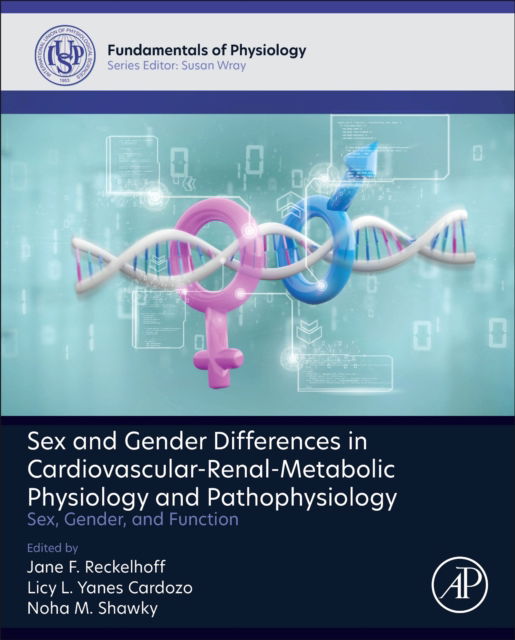 Cover for Jane Reckelhoff · Sex and Gender Differences in Cardiovascular-Renal-Metabolic Physiology and Pathophysiology: Sex, Gender and Function - Fundamentals of Physiology (Hardcover Book) (2024)