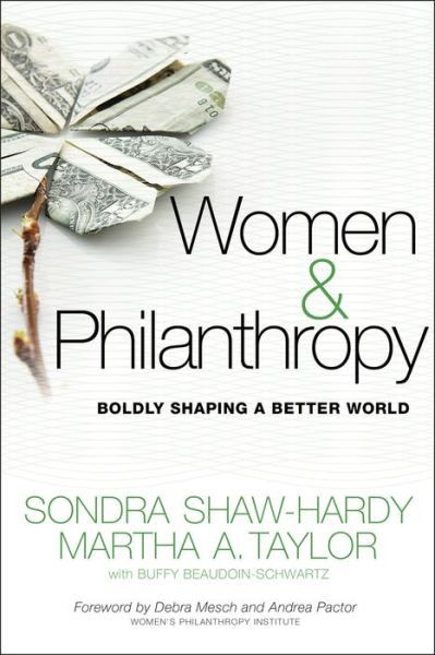 Cover for Sondra Shaw-Hardy · Women and Philanthropy: Boldly Shaping a Better World (Hardcover Book) (2010)
