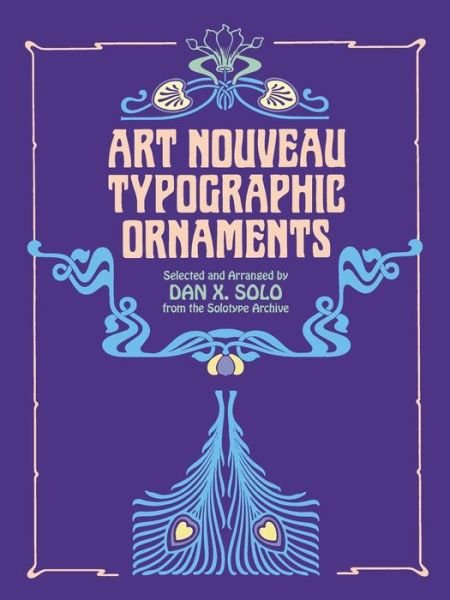 Cover for Dan X. Solo · Art Nouveau Typographic Ornaments - Dover Pictorial Archive (Paperback Book) (2003)