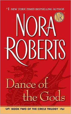 Cover for Nora Roberts · Dance of the Gods (The Circle Trilogy, Book 2) (Paperback Book) (2006)