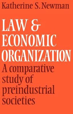 Cover for Katherine S. Newman · Law and Economic Organization: A Comparative Study of Preindustrial Studies (Paperback Book) (1983)