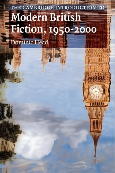 Cover for Head, Dominic (Brunel University) · The Cambridge Introduction to Modern British Fiction, 1950–2000 - Cambridge Introductions to Literature (Paperback Book) (2002)
