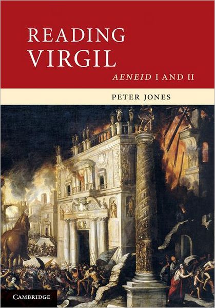 Cover for Peter Jones · Reading Virgil: AeneidI and II - Cambridge Intermediate Latin Readers (Innbunden bok) (2011)