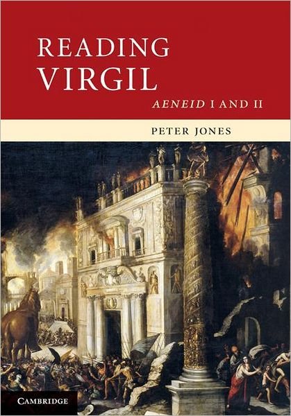 Cover for Peter Jones · Reading Virgil: AeneidI and II - Cambridge Intermediate Latin Readers (Hardcover Book) (2011)