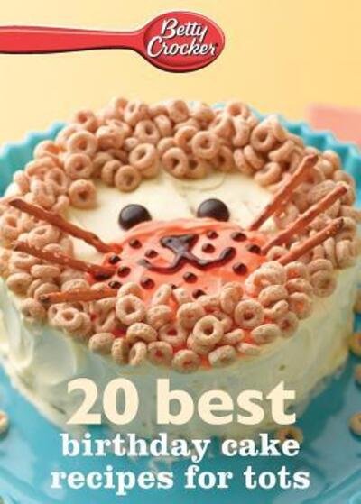 Cover for Betty Ed.d. Crocker · Betty Crocker 20 Best Birthday Recipes for Tots (Pocketbok) (2013)