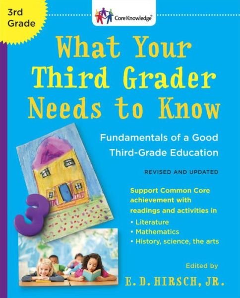 Cover for Hirsch, E D, Jr · What Your Third Grader Needs to Know (Revised and Updated): Fundamentals of a Good Third-grade Education (Paperback Book) (2015)