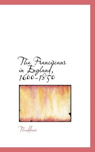 Cover for Thaddeus · The Franciscans in England, 1600-1850 (Paperback Book) (2008)
