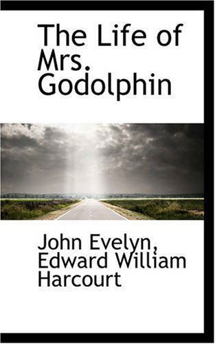 Cover for John Evelyn · The Life of Mrs. Godolphin (Paperback Book) (2008)