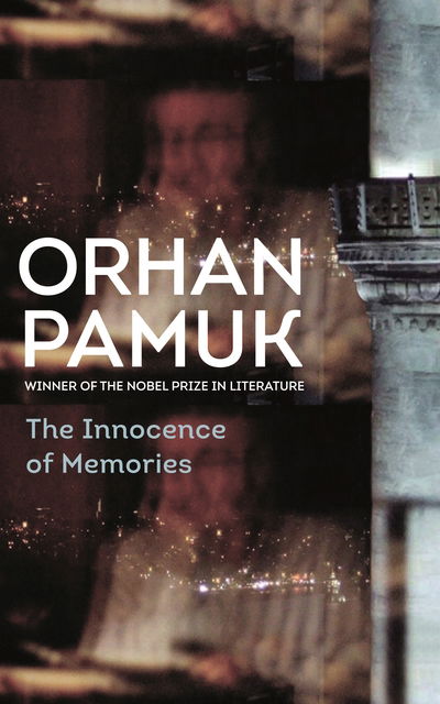 Cover for Orhan Pamuk · The Innocence of Memories (Paperback Book) [Main edition] (2019)