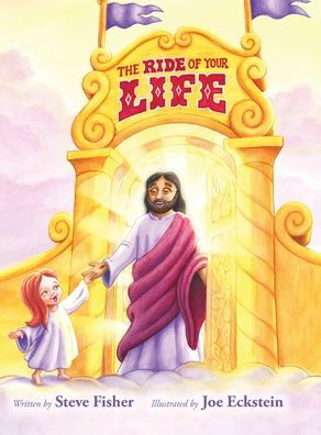 Cover for Steve Fisher · The Ride of Your Life (Hardcover Book) (2019)