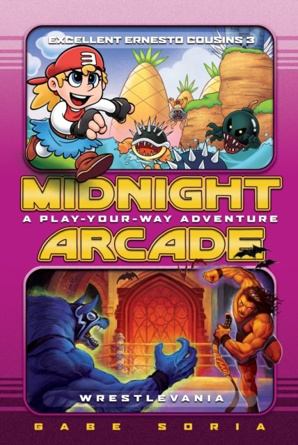 Cover for Gabe Soria · Excellent Ernesto Cousins 3/Wrestlevania: A Play-Your-Way Adventure - Midnight Arcade (Paperback Book) (2019)