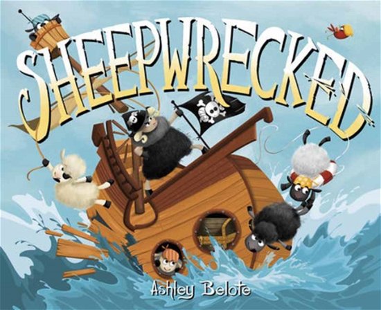Ashley Belote · Sheepwrecked (Hardcover Book) (2024)