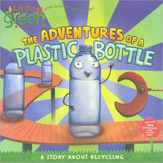 Cover for Alison Inches · The Adventures of a Plastic Bottle (Turtleback School &amp; Library Binding Edition) (Little Green Books) (Hardcover bog) [Turtleback School &amp; Library Binding, Reprint edition] (2009)