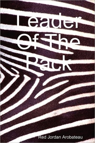 Cover for Red Jordan Arobateau · Leader of the Pack (Pocketbok) (2008)