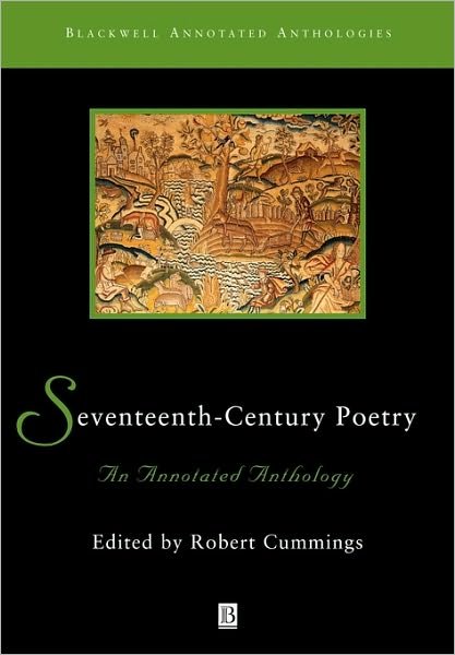 Cover for Cummings · Seventeenth-Century Poetry: An Annotated Anthology - Blackwell Annotated Anthologies (Taschenbuch) (2000)