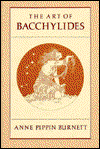 Cover for Anne Pippin Burnett · The Art of Bacchylides - Martin Classical Lectures (Hardcover Book) (1985)