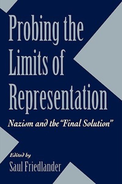 Cover for Saul Friedlander · Probing the Limits of Representation: Nazism and the “Final Solution” (Paperback Bog) (1992)