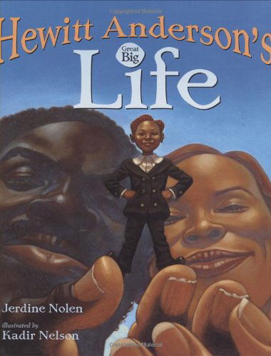 Hewitt Anderson's Great Big Life - Jerdine Nolen - Książki - Simon & Schuster/Paula Wiseman Books - 9780689868665 - 2005