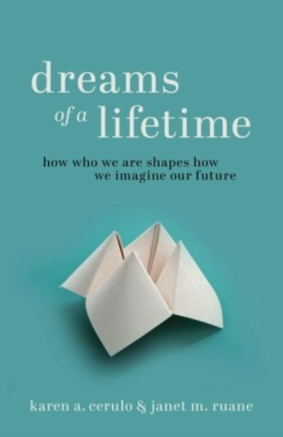 Karen A. Cerulo · Dreams of a Lifetime: How Who We Are Shapes How We Imagine Our Future (Taschenbuch) (2024)