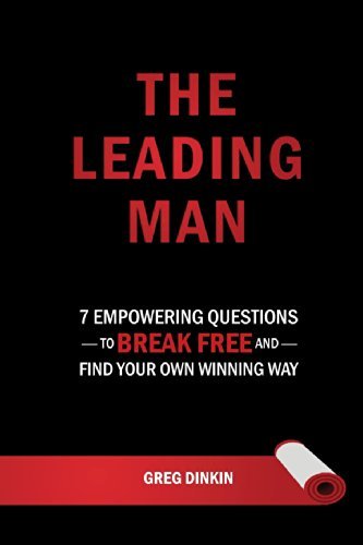Cover for Greg Dinkin · The Leading Man: 7 Empowering Questions to Break Free and Find Your Own Winning Way (Taschenbuch) (2014)