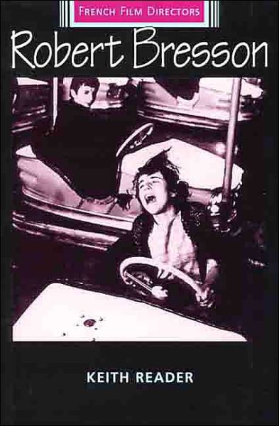 Cover for Keith Reader · Robert Bresson - French Film Directors Series (Paperback Book) (2000)