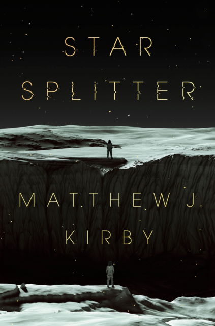 Cover for Matthew J. Kirby · Star Splitter (Hardcover Book) (2023)