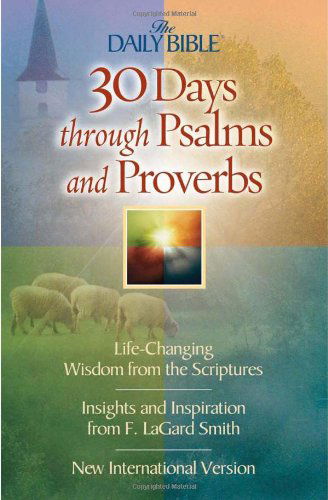 Cover for F. Lagard Smith · 30 Days Through Psalms and Proverbs (The Daily Bible®) (Paperback Bog) (2004)