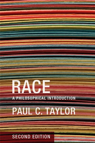 Cover for Paul C. Taylor · Race: A Philosophical Introduction (Paperback Book) [2nd edition] (2013)