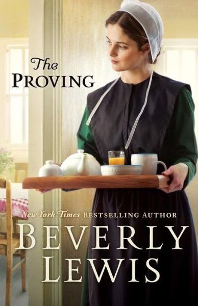 Cover for Beverly Lewis · The Proving (Paperback Bog) (2017)