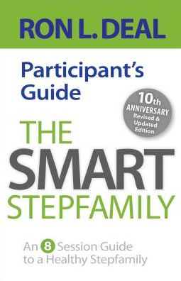 Cover for Ron L. Deal · The Smart Stepfamily Participant's Guide – An 8–Session Guide to a Healthy Stepfamily (Paperback Book) [Revised and Updated edition] (2019)