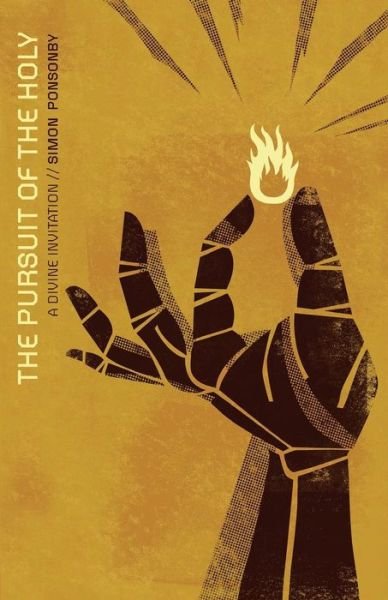 Cover for Simon Ponsonby · Pursuit of the Holy: a Divine Invitation (Pocketbok) (2010)