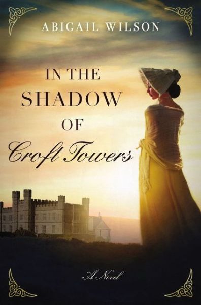 Cover for Abigail Wilson · In the Shadow of Croft Towers: A Regency Romance (Paperback Book) (2019)