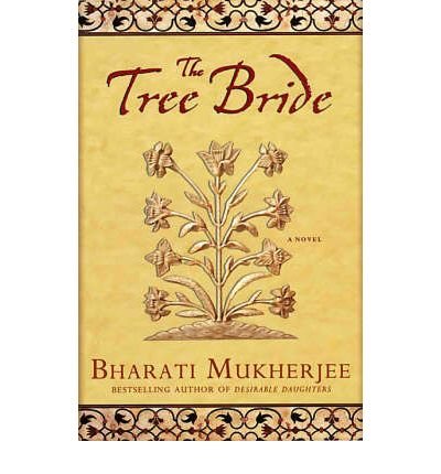 The Tree Bride - Bharati Mukherjee - Kirjat - Hyperion - 9780786888665 - keskiviikko 24. elokuuta 2005