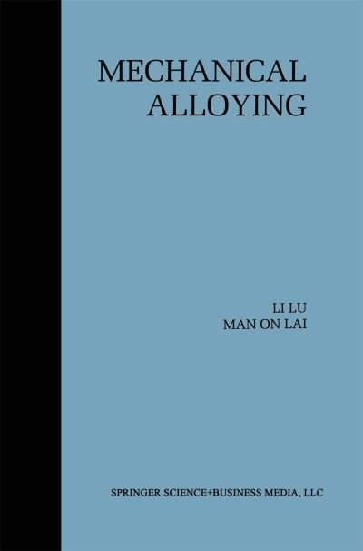 Mechanical Alloying - Li Lu - Boeken - Kluwer Academic Publishers - 9780792380665 - 30 november 1997
